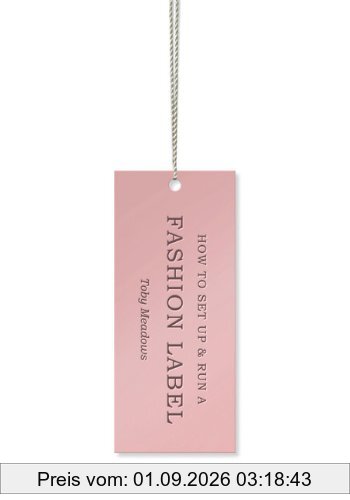 How to Set Up and Run a Fashion Label