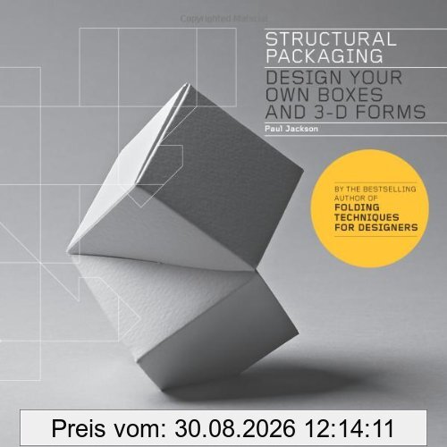 Structural Packaging : Design Your Own Boxes and 3D Forms