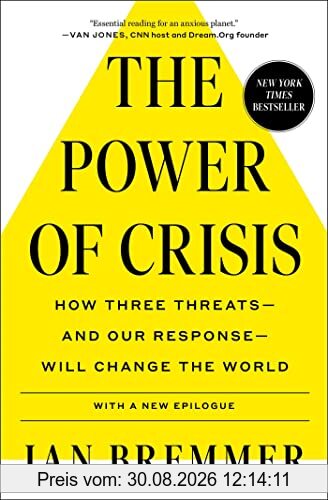 The Power of Crisis: How Three Threats – and Our Response – Will Change the World