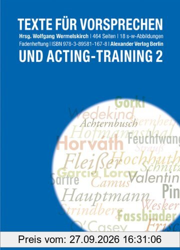 Texte für Vorsprechen und Acting-Training 2: 110 Solo und Duoszenen des 20. Jahrhunderts