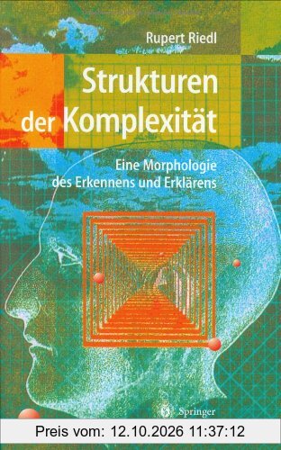 Strukturen der Komplexität: Eine Morphologie des Erkennens und Erklärens: Eine Morphologie des Erkennes und Erklärens