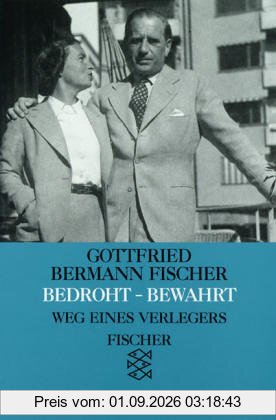 Bedroht, Bewahrt: Weg eines Verlegers: Der Weg eines Verlegers