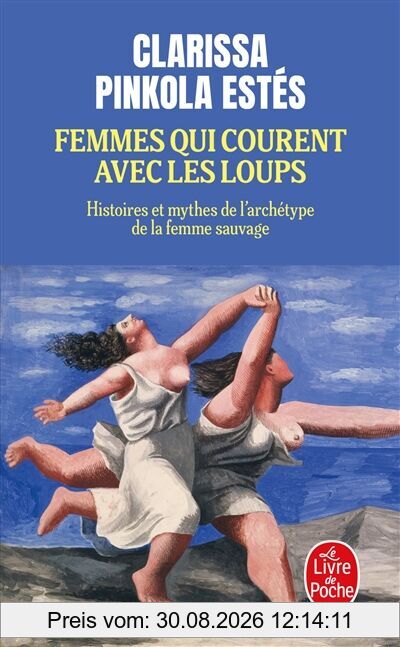 Femmes qui courent avec les loups : histoires et mythes de l'archétype de la femme sauvage