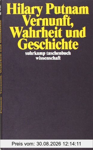 Vernunft, Wahrheit und Geschichte (suhrkamp taschenbuch wissenschaft)