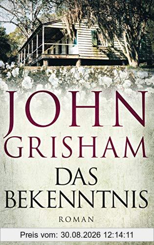 Das Bekenntnis: Roman