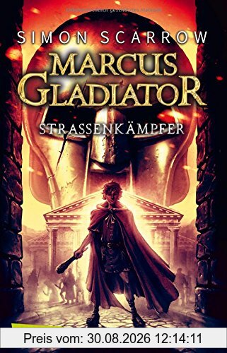 Marcus Gladiator, Band 2: Straßenkämpfer