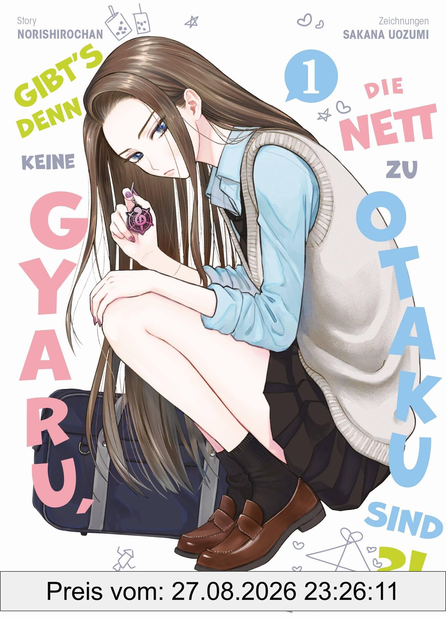 Gibt's denn keine Gyaru, die nett zu Otaku sind?! 01: Die perfekte RomCom für echte Manga- und Animefans!