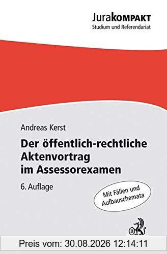 Der öffentlich-rechtliche Aktenvortrag im Assessorexamen