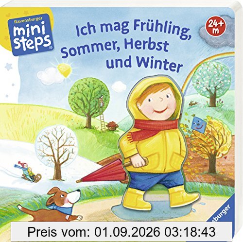 Ich mag Frühling, Sommer, Herbst und Winter: Ab 24 Monaten (ministeps Bücher)