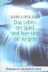 Das Leben ein Spiel, und hier sind die Regeln