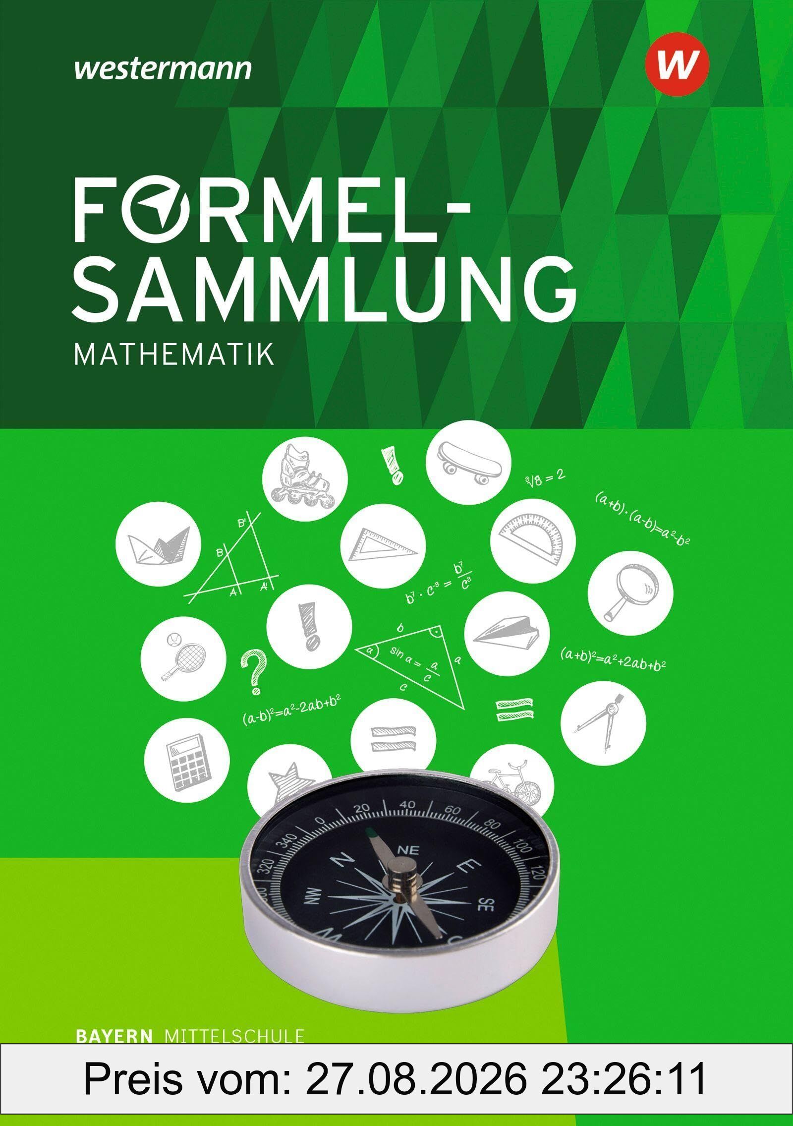 Mathe Kompass. Formelsammlung. Ausgabe für Bayern