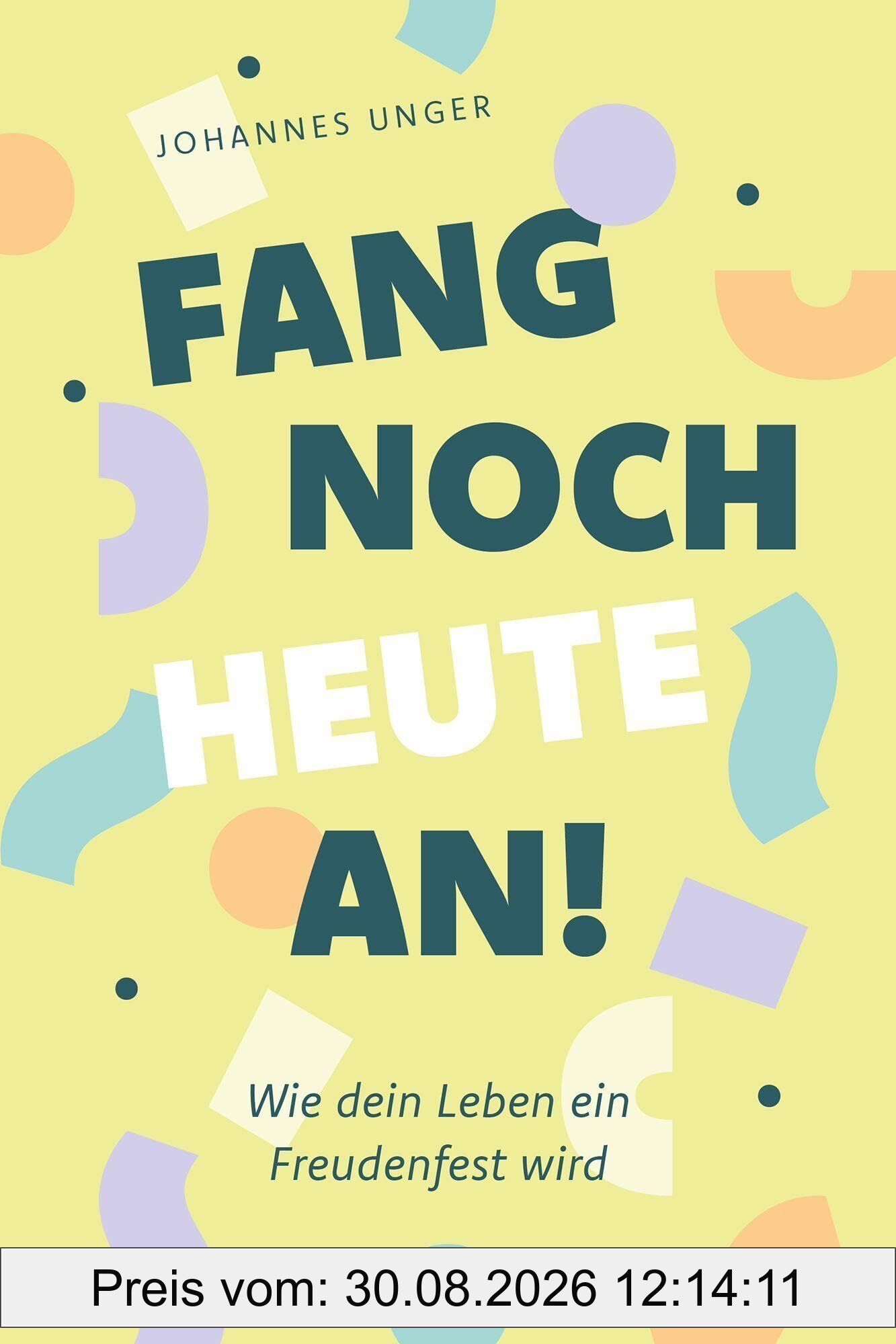 Fang noch heute an!