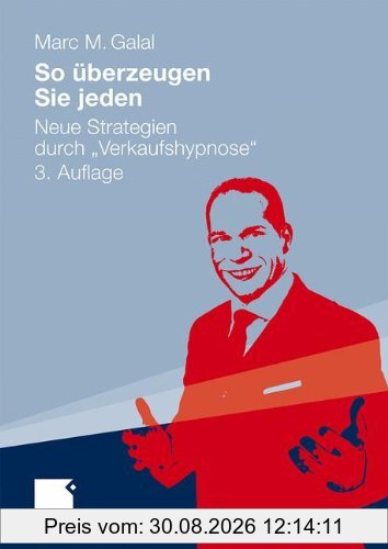 So überzeugen Sie jeden: Neue Strategien durch Verkaufshypnose