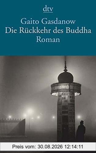 Die Rückkehr des Buddha: Roman