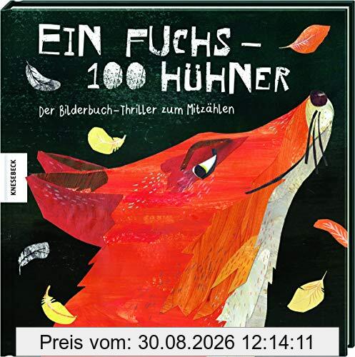 Ein Fuchs - 100 Hühner: Der Bilderbuch-Thriller zum Mitzählen. Vorlesebuch für Kinder ab 3