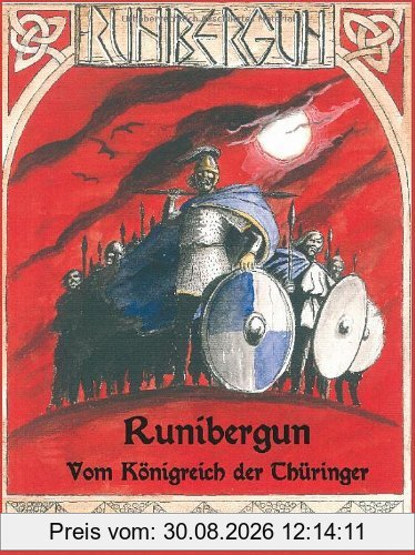 Runibergun: Vom Königreich der Thüringer