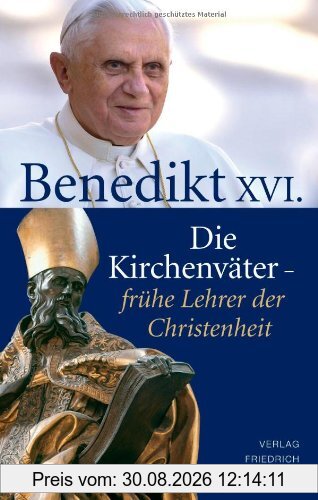 Die Kirchenväter - frühe Lehrer der Christenheit