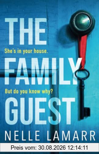The Family Guest: A totally addictive and gripping psychological suspense thriller with a deadly twist
