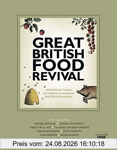 Great British Food Revival, Blanche Vaughan, Michel Roux Jr, Angela Hartnett, Gregg Wallace, Clarissa Dickson Wright, Hairy Bike (Tv Tie)
