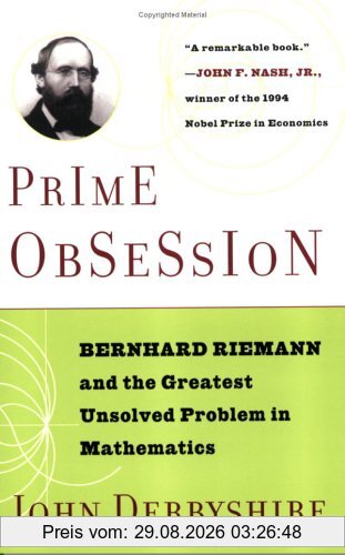 Prime Obsession: Bernhard Riemann and the Greatest Unsolved Problem in Mathematics