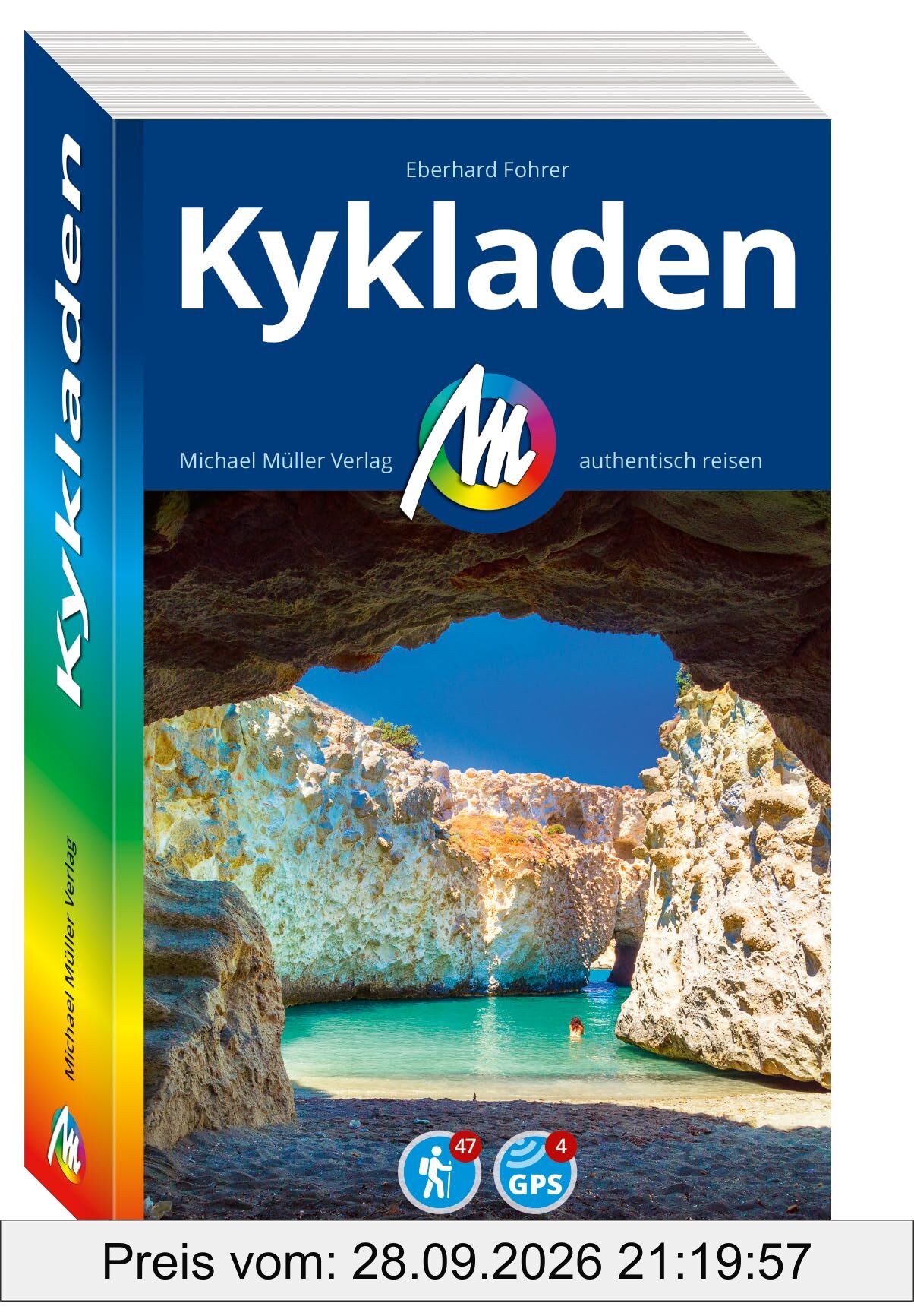 MICHAEL MÜLLER REISEFÜHRER Kykladen: 100% authentisch, aktuell und vor Ort recherchiert. (MM-Reisen)