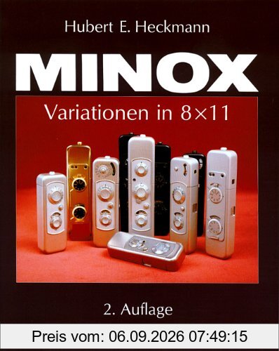 Minox: Variationen in 8x11. Ein Handbuch für Sammler und Anwender. 2. Auflage.