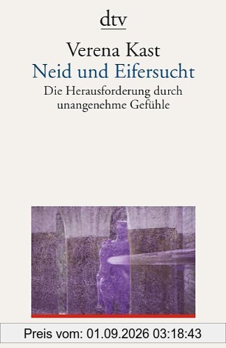 Neid und Eifersucht - Die Herausforderung durch unangenehme Gefühle