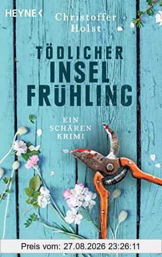 Tödlicher Inselfrühling: Ein Schären-Krimi (Cilla-Storm-Reihe, Band 4)