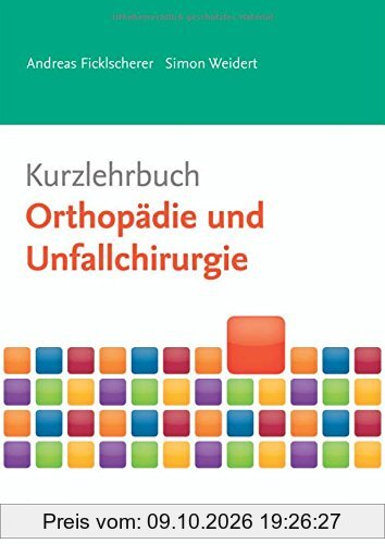 Kurzlehrbuch Orthopädie und Unfallchirurgie (Kurzlehrbücher)