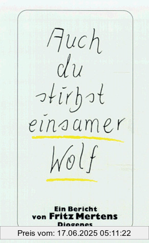Binding : Broschiert, Label : Diogenes, Publisher : Diogenes, NumberOfItems : 1, medium : Broschiert, numberOfPages : 390, publicationDate : 1999-09-01, authors : Fritz Mertens, ISBN : 3257217943