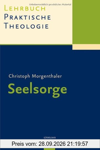 Lehrbuch Praktische Theologie: Seelsorge: 3