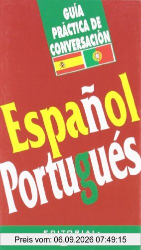 GUÍA PRÁCTICA ESPAÑOL-PORTUGUÉS (GUÍAS DE CONVERSACIÓN)