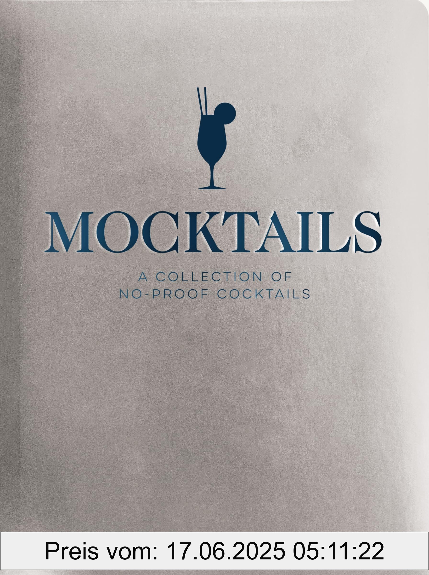 Brand : Cider Mill Press, Binding : hardcover, Label : Mocktails : A Collection of Low-Proof, No-Proof Cocktails, medium : hardcover, numberOfPages : 240, publicationDate : 2023-11-14, releaseDate : 2023-11-14, languages : english, ISBN : 1646434498