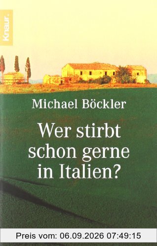 Wer stirbt schon gerne in Italien?