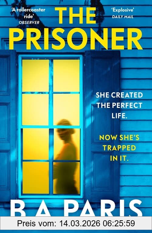 Paris, B. A. The Prisoner, The Tension Is Electric In This New Psychological Drama From The Author Of Behind Closed Doors