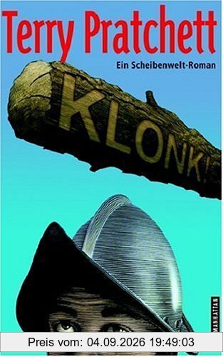 Klonk!: Ein Scheibenwelt-Roman