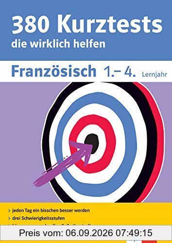 Klett 380 Kurztests Französisch 1.-4. Lernjahr: Kurztests, die wirklich helfen