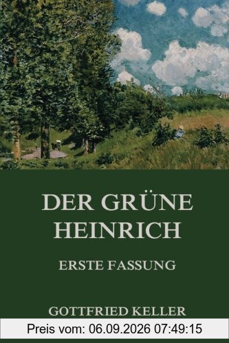 Der grüne Heinrich (Erste Fassung)
