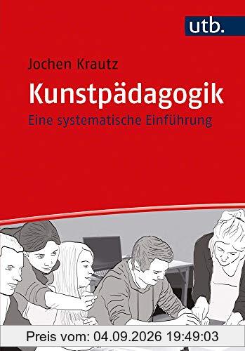 Kunstpädagogik: Eine systematische Einführung