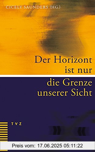 Binding : Taschenbuch, Label : Theologischer Verlag Zürich, Publisher : Theologischer Verlag Zürich, medium : Taschenbuch, numberOfPages : 112, publicationDate : 2015-10-01, translators : Martina Holder-Franz, publishers : Cicely Saunders, languages : german, ISBN : 3290178366