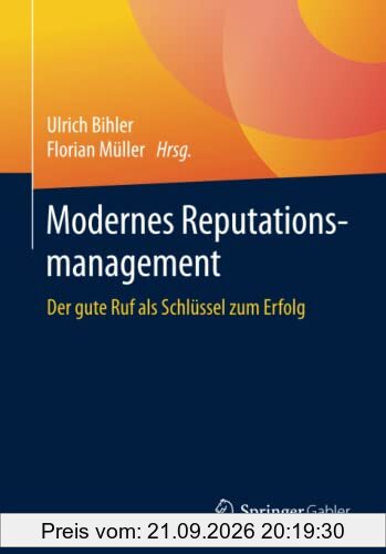 Modernes Reputationsmanagement: Der gute Ruf als Schlüssel zum Erfolg