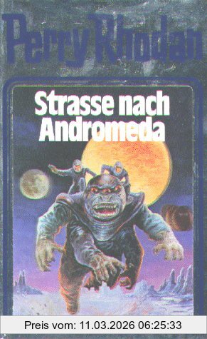 William Voltz Straße Nach Andromeda. Perry Rhodan 21. (Perry Rhodan Silberband)
