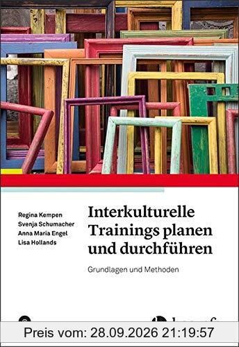 Interkulturelle Trainings planen und durchführen: Grundlagen und Methoden