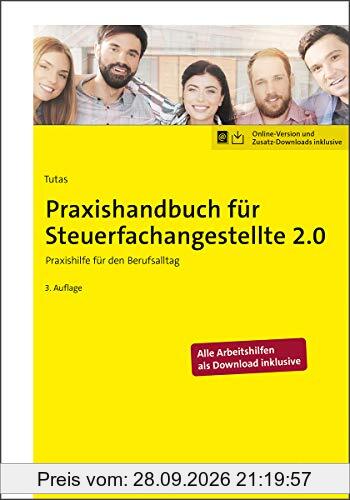 Praxishandbuch für Steuerfachangestellte 2.0: Praxishilfe für den Berufsalltag