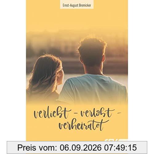 Verliebt - verlobt - verheiratet