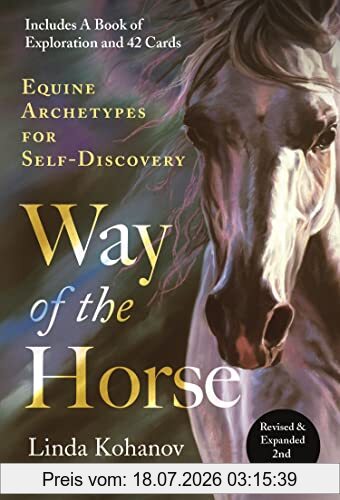Linda Kohanov Way Of The Horse, Revised & Expanded 2nd Edition, Equine Archetypes For Self-Discovery