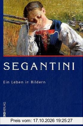 Segantini: Ein Leben in Bildern