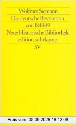 Moderne Deutsche Geschichte (MDG). Von der Reformation bis zur Wiedervereinigung: Die deutsche Revolution von 1848/49 (edition suhrkamp)