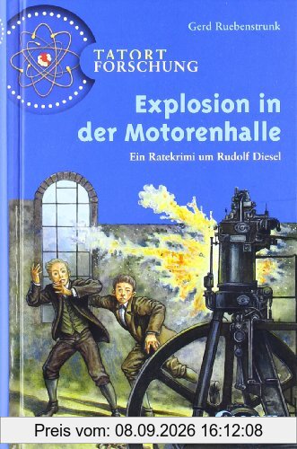 Tatort Forschung. Explosion in der Motorenhalle: Ein Ratekrimi um Rudolf Diesel