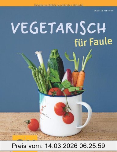 Martin Kintrup Vegetarisch Für Faule (Gu Themenkochbuch)